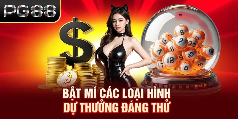Bật mí các loại hình dự thưởng đáng thử