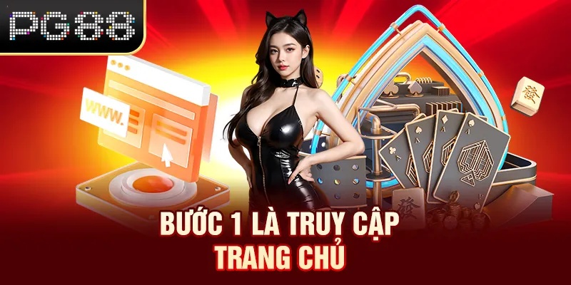 Bước 1 là truy cập trang chủ