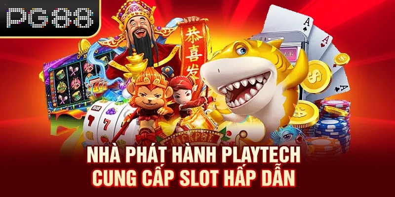 Nhà phát hành Playtech cung cấp slot hấp dẫn