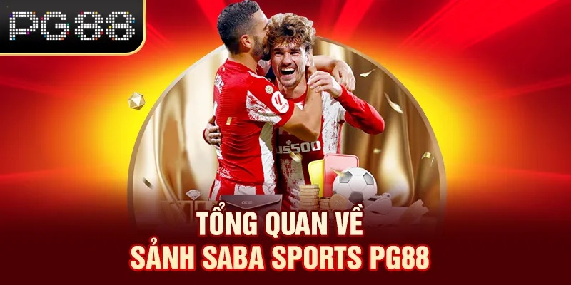 Tổng quan về sảnh Saba Sports PG88